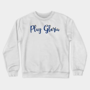 play gloria Crewneck Sweatshirt